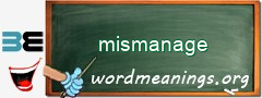 WordMeaning blackboard for mismanage